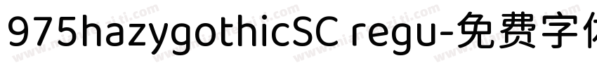 975hazygothicSC regu字体转换